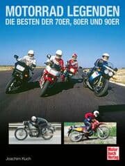 Cover of Motorrad Legenden - Die Besten der 70er, 80er und 90er