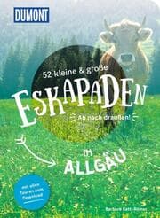 Cover von 52 kleine & große Eskapaden im Allgäu