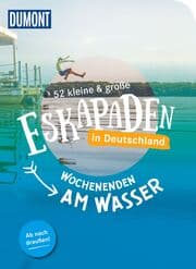 Cover von 52 kleine & große Eskapaden in Deutschland - Wochenenden am Wasser