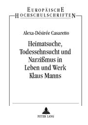 Cover von Heimatsuche, Todessehnsucht und Narzißmus in Leben und Werk Klaus Manns