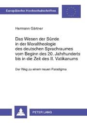 Cover von Das Wesen der Sünde in der Moraltheologie des deutschen Sprachraumes vom Beginn des 20. Jahrhunderts bis in die Zeit des II. Vatikanums