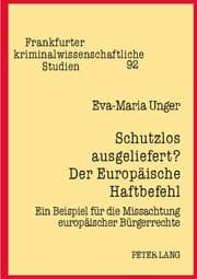 Cover von Schutzlos ausgeliefert? Der Europäische Haftbefehl