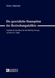 Cover von Die gesetzliche Konzeption der Bestechungsdelikte
