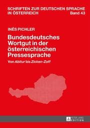 Cover von Bundesdeutsches Wortgut in der österreichischen Pressesprache