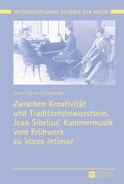 Cover von Zwischen Kreativität und Traditionsbewusstsein. Jean Sibelius Kammermusik vom Frühwerk zu 'Voces intimae'