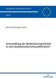 Cover von Umwandlung der Niederlassungsfreiheit in eine Gesellschaftsrechtswahlfreiheit?