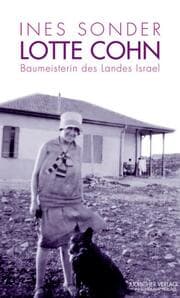 Cover von Lotte Cohn - Baumeisterin des Landes Israel