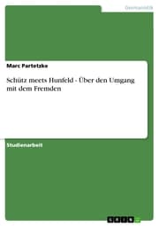 Cover von Schütz meets Hunfeld - Über den Umgang mit dem Fremden