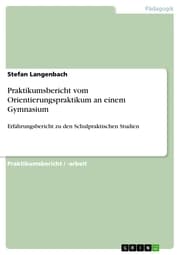 Cover von Praktikumsbericht vom Orientierungspraktikum an einem Gymnasium