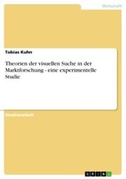 Cover von Theorien der visuellen Suche in der Marktforschung - eine experimentelle Studie