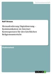 Cover von Herausforderung Digitalisierung - Kommunikation im Internet: Konsequenzen für den kirchlichen Religionsunterricht