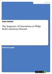 Cover von The Sequence of Generations in Philip Roth's American Pastoral