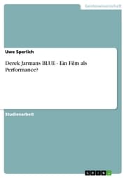 Cover von Derek Jarmans BLUE - Ein Film als Performance?