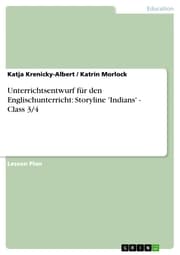 Cover von Unterrichtsentwurf für den Englischunterricht: Storyline 'Indians' - Class 3/4