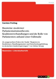 Cover von Bausteine moderner Parlamentarismustheorie. Koalitionsverhandlungen und die Rolle von Parlamenten anhand einer Fallstudie