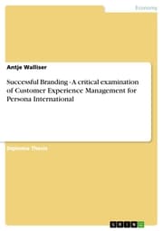 Cover von Successful Branding - A critical examination of Customer Experience Management for Persona International