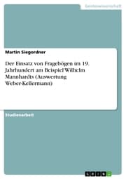 Cover von Der Einsatz von Fragebögen im 19. Jahrhundert am Beispiel Wilhelm Mannhardts (Auswertung Weber-Kellermann)