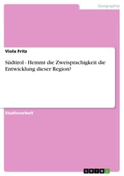Cover von Südtirol - Hemmt die Zweisprachigkeit die Entwicklung dieser Region?