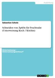 Cover von Schneiden von Äpfeln für Fruchtsalat (Unterweisung Koch / Köchin)