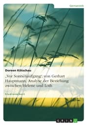 Cover von 'Vor Sonnenaufgang' von Gerhart Hauptmann. Analyse der Beziehung zwischen Helene und Loth