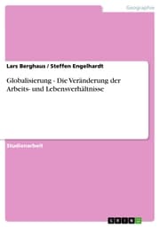 Cover von Globalisierung - Die Veränderung der Arbeits- und Lebensverhältnisse