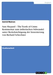 Cover von Sam Shepard - The Tooth of Crime. Kommentar zum ästhetischen Stilwandel unter Berücksichtigung der Inszenierung von Richard Schechner