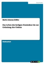Cover von Das Leben des heiligen Dominikus bis zur Gründung des Ordens