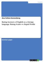 Cover von Rating learners of English as a foreign language: Rating Scales vs.Rapid Profile