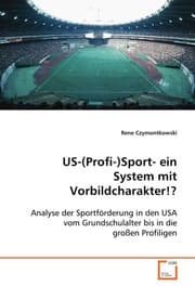 Cover von US-(Profi-)Sport- ein System mit Vorbildcharakter!?