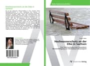 Cover von Hochwasserschutz an der Elbe in Sachsen