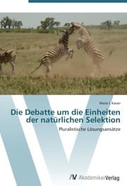 Cover von Die Debatte um die Einheiten der natürlichen Selektion