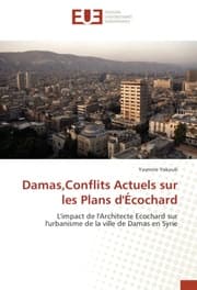 Cover von Damas, Conflits Actuels sur les Plans d'Écochard