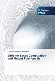 Cover von Gröbner Bases Computation and Mutant Polynomials