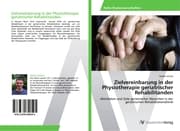 Cover von Zielvereinbarung in der Physiotherapie geriatrischer Rehabilitanden