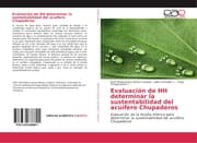 Cover von Evaluación de HH determinar la sustentabilidad del acuífero Chupaderos