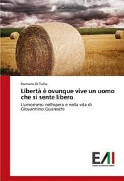 Cover von Libertà è ovunque vive un uomo che si sente libero