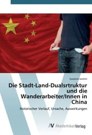 Cover von Die Stadt-Land-Dualsrtruktur und die Wanderarbeiter/Innen in China