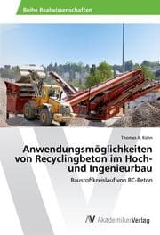 Cover von Anwendungsmöglichkeiten von Recyclingbeton im Hoch- und Ingenieurbau