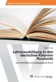 Cover von Lehrerausbildung in den deutschen Kolonien Russlands
