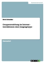 Cover von Gruppenerziehung im Internat - Interaktionen einer Jungengruppe