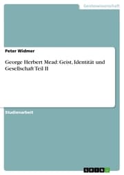 Cover von George Herbert Mead: Geist, Identität und Gesellschaft Teil II