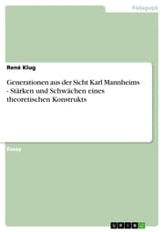 Cover von Generationen aus der Sicht Karl Mannheims - Stärken und Schwächen eines theoretischen Konstrukts