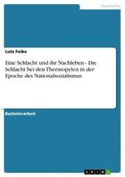 Cover von Eine Schlacht und ihr Nachleben - Die Schlacht bei den Thermopylen in der Epoche des Nationalsozialismus