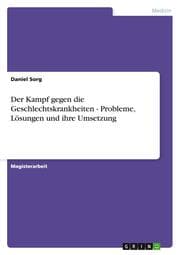 Cover von Der Kampf gegen die Geschlechtskrankheiten - Probleme, Lösungen und ihre Umsetzung