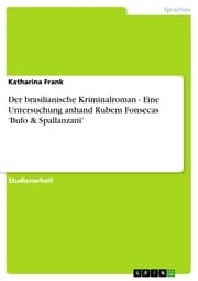 Cover von Der brasilianische Kriminalroman - Eine Untersuchung anhand Rubem Fonsecas 'Bufo & Spallanzani'