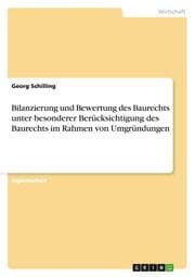 Cover von Bilanzierung und Bewertung des Baurechts unter besonderer Berücksichtigung des Baurechts im Rahmen von Umgründungen