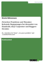 Cover von Zwischen Projektion und Massaker. Koloniale Begegnungen bei Alexander von Humboldt, Alejo Carpentier und Ruggero Deodato