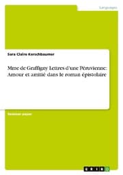 Cover von Mme de Graffigny Lettres dune Péruvienne: Amour et amitié dans le roman épistolaire