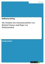 Cover von Die Struktur der Zusammenarbeit von Richard Strauss und Hugo von Hofmannsthal