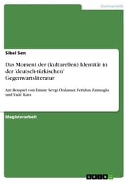 Cover von Das Moment der (kulturellen) Identität in der 'deutsch-türkischen' Gegenwartsliteratur